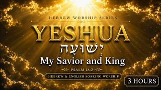 Download lagu YESHUA | 예슈아| Hebrew & English Soaking Worship | My Savior and King | 3 Hours mp3