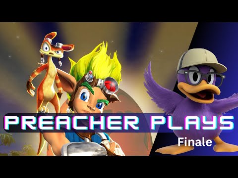Preacher Plays: Jack and Daxter Finale