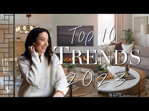 TOP 10 TRENDS FOR 2023 | INTERIOR DESIGN