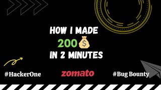 How I made 200$ in 2 Minutes on Hackerone - Zomato Bug Bounty Program - POC