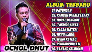 Download lagu PAYUNGAN OCHOL DHUT FULL ALBUM || KANGEN DI BALES LARA mp3 Download lagu PAYUNGAN OCHOL DHUT FULL ALBUM || KANGEN DI BALES LARA mp3