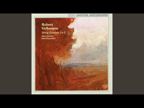 Robert Volkmann &ndash; Mannheimer Streichquartett &ndash; String Quartets 2 & 5  CD