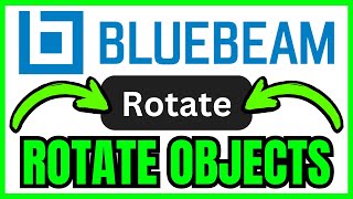 How To ROTATE OBJECTS In Bluebeam (QUICK & EASY) 2026
