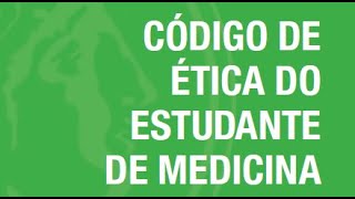 CÓDIGO DE ÉTICA DO ESTUDANTE DE MEDICINA - completo