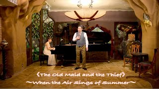 Download lagu When the Air Sings of Summer (The Old Maid and the Thief) 《泥棒とオールドミス》 夏にはまた旅がしたくなる mp3