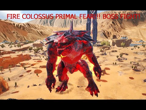 FIGHTING THE FIRE COLLOSUS PRIMAL FEAR! [ARK EXTINCTION.PRIMAL FEAR]