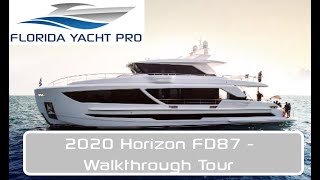 2020 Horizon FD87 Expert Walkthrough with Factory Reps &amp; Top Superyacht Brokerage Denison Yachting