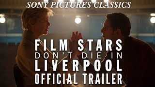 Video trailer för Film Stars Don't Die In Liverpool | Official Trailer HD (2017)