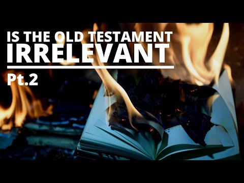 How the Old Testament Became Irrelevant (Part 2/4)