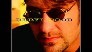 Deryl Dodd -- It's Only 'Cause You're Lonely