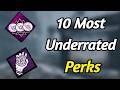 10 Most UNDERRATED Perks In DBD Survivor Perks