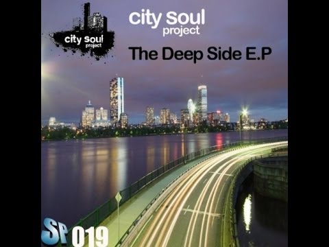 City Soul Project - The Deep Side (Original Mix)