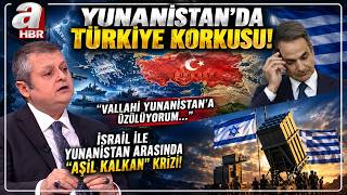 TÜRKİYE KORKUSU MU, İSRAİL PLANI MI? Yunanistan’dan Kritik Hamle! | A 