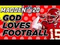 GOD LOVES FOOTBALL!! (A Madden NFL 20 Short Film)