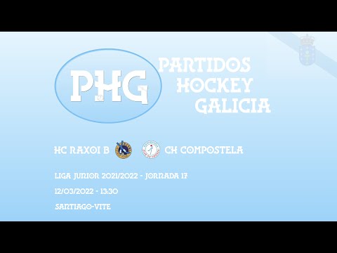 Raxoi B - CH Compostela [Liga Junior J17] HD 1080p