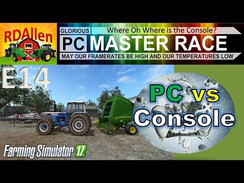 PC vs Console FS17 Drumard Farm E14 - Where oh Where is the Console?
