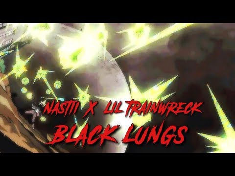 NA$TII - BLACK LUNGS (Ft. LIL TRAINWRECK) [Prod. NA$TII]