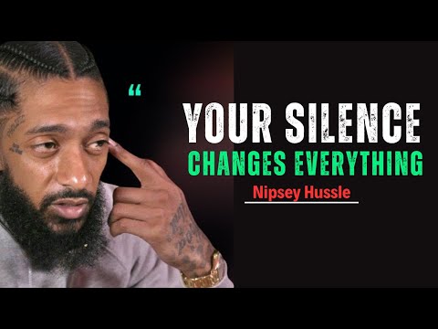 Why Your Absence Speaks Louder Than Your Presence | Life Changing Motivation || Nipsey Hussle
