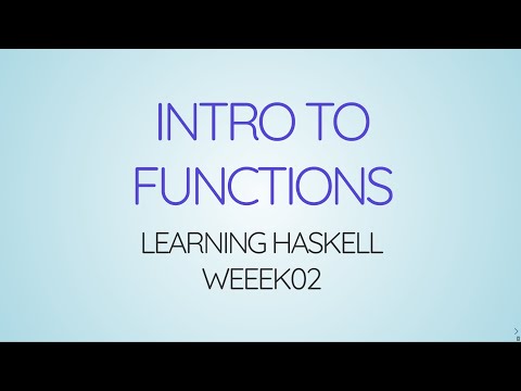 Learning Haskell Week02 - Intro To Functions