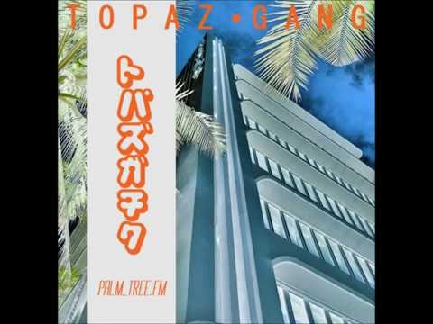 Topaz Gang - palm_tree.fm