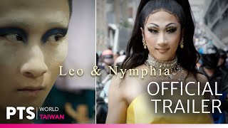 A Glimpse at Leo & Nymphia, A Drag Queen in Taipei | 做一個變裝皇后的態度是什麼?