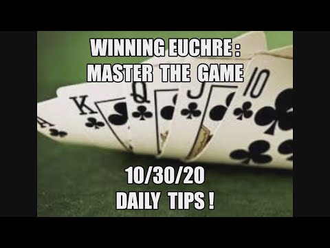 WIN at EUCHRE 10/30/20 Daily Tips Tutorial Strategy Learn How to Improve Game When to call What lead