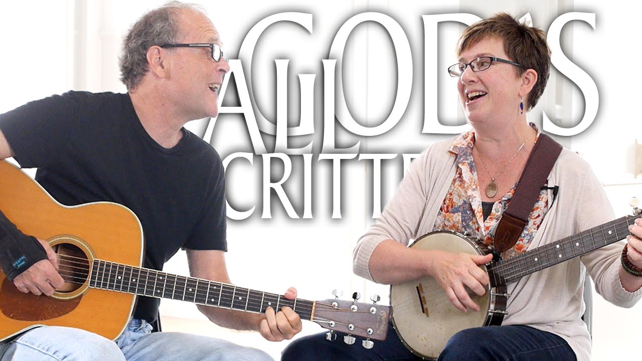 All God's Critters Got a Place in the Choir