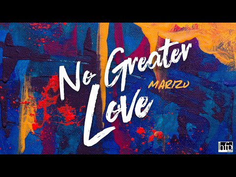 Marizu - No Greater Love [Lyric Video]