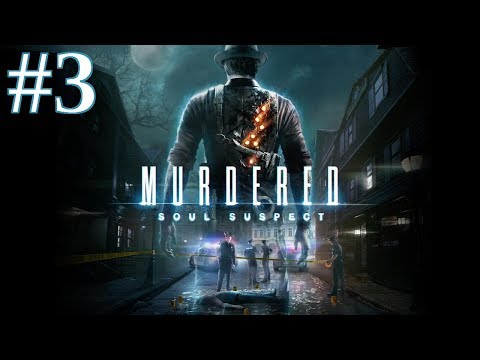 Murdered: Soul Suspect Walkthrough part 3