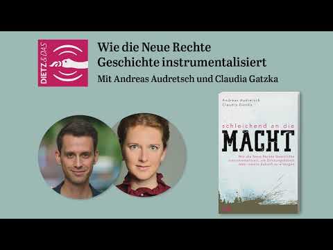 Schleichend an die Macht. Wie die Neue Rechte Geschichte instrumentalisiert
