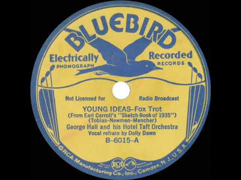 1935 George Hall - Young Ideas (Dolly Dawn, vocal)