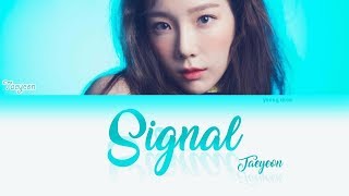 TAEYEON (テヨン) - SIGNAL Lyrics (KAN/ROM/ENG)