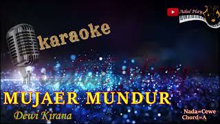 Download lagu MUJAER MUNDUR KARAOKE - DEWI KIRANA mp3