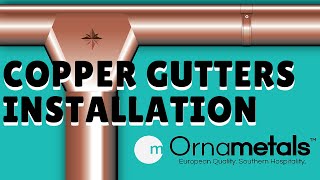 Copper Gutters Installation- Step by Step Process