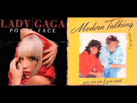 Modern Talking x Lady Gaga - You can win with you want, Poker face (mashup)