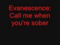 Evanescence: Call Me When You're Sober ...