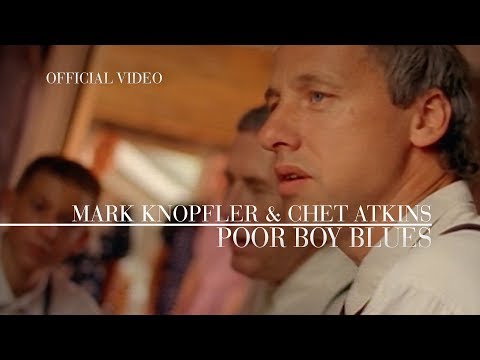 Mark Knopfler & Chet Atkins - Poor Boy Blues (Official Video)