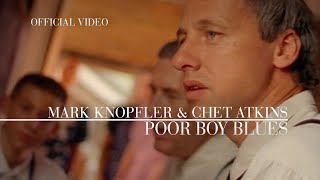 Mark Knopfler &amp; Chet Atkins - Poor Boy Blues (Official Video)