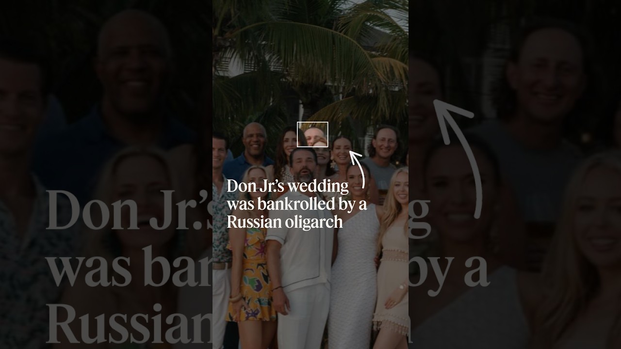 Russian oligarch funded Trump Jr.'s wedding with hundreds of thousands in expenses
