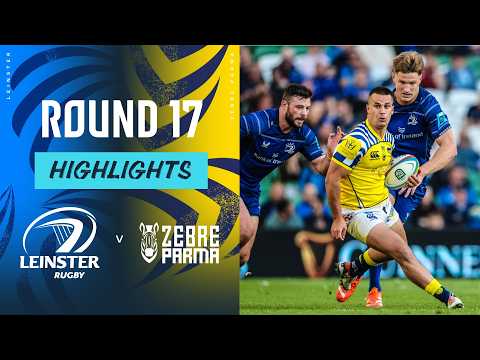 Leinster v Zebre Parma | Highlights | Round 17 | URC 2024/25