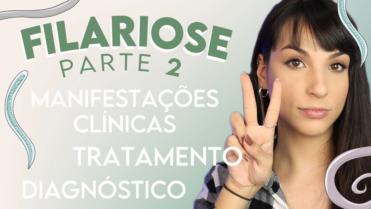FILARIOSE (ELEFANTÍASE): Wuchereria bancrofti | PARTE 2 | PARASITOLOGIA #19