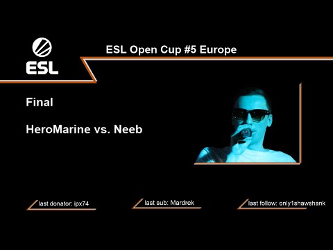 Heromarine vs. Neeb - ESL Open Cup 5 Final - cast by maralekos