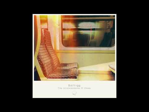 Bailrigg - The Inconvenience of Sleep (2024)