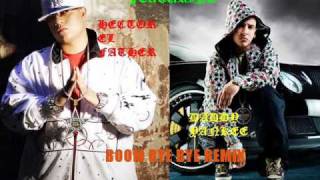 Hector El Father Ft. Daddy Yankee - Boom Bye Bye Remix.wmv