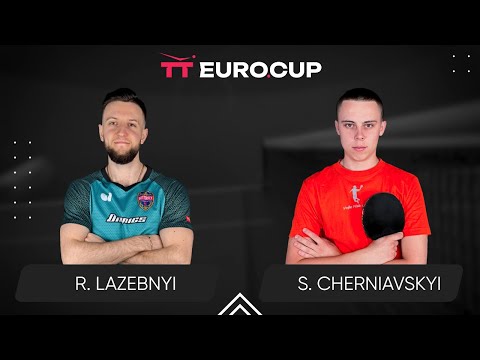 12:50 Ruslan Lazebnyi - Serhii Cherniavskyi 16.09.2024 TT Euro.Cup Ukraine Star. TABLE 4