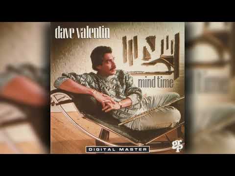 [1987] Dave Valentin / Mind Time (Full Album)