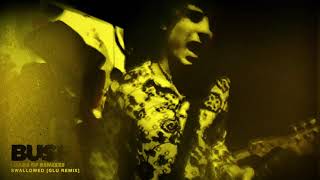 Bush - &quot;Swallowed&quot; (GLU Remix)