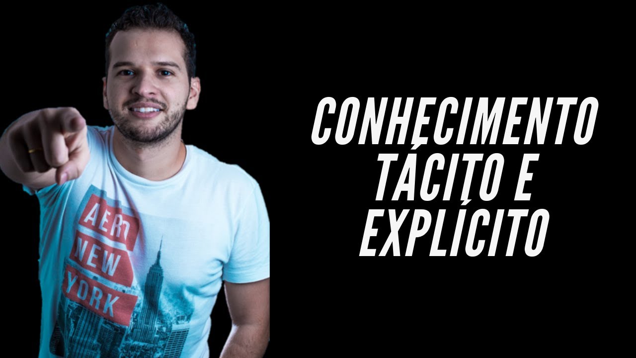 Conhecimento Tácito e Explícito