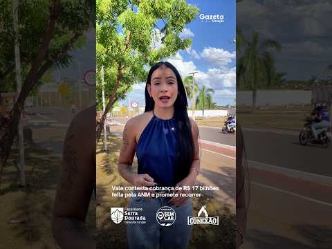 A Vale foi notificada pela Agência Nacional de Mineração (ANM)