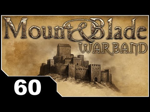 Happy Hour: Mount & Blade Warband EP60